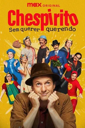 Chespirito: Sem Querer Querendo – Minissérie - Poster